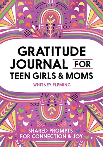 Gratitude Journal for Teen Girls and Moms Shared Prompts for Connection and Joy [Paperback]