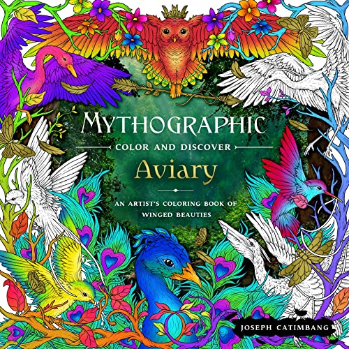 Mythographic Color and Discover Aviary An Artist's Coloring Book of Winged Bea [Paperback]