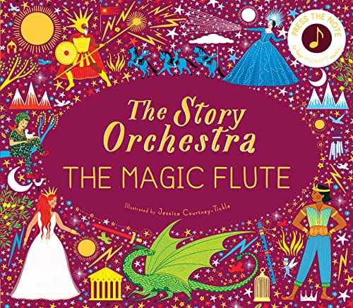 The Story Orchestra The Magic Flute Press the note to hear Mozart&39s music [Hardcover]