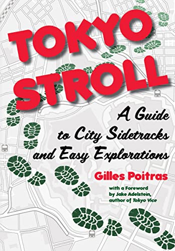 Tokyo Stroll A Guide to City Sidetracks and Easy Explorations [Paperback]