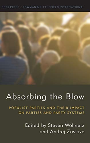 Absorbing the Blow Populist Parties and their Impact on Parties and Party Syste [Hardcover]