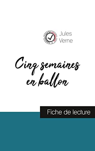 Cinq Semaines En Ballon De Jules Verne (Fiche De Lecture Et Analyse Complete De