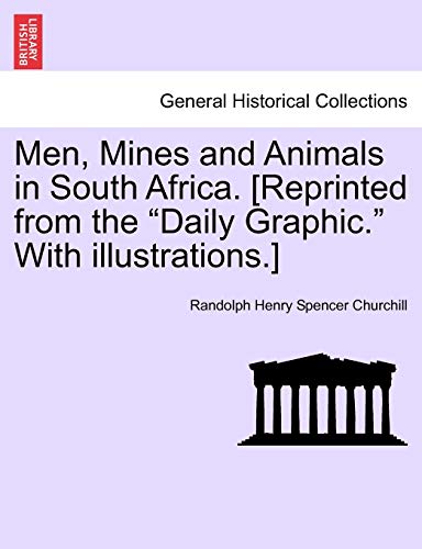 Men, Mines and Animals in South Africa [Reprinted from the Daily Graphic with Il [Paperback]