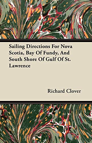 Sailing Directions for Nova Scotia, Bay of Fundy, and South Shore of Gulf of St. [Paperback]