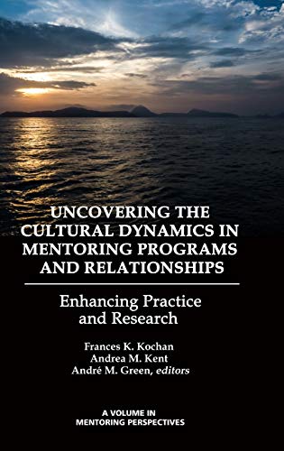 Uncovering The Cultural Dynamics In Mentoring Programs And Relationships Enhanc [Hardcover]