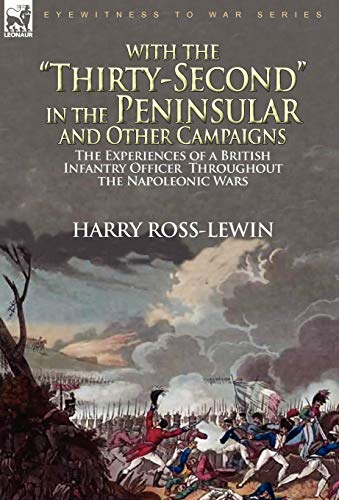 With The  thirty-Second  In The Peninsular And Other Campaigns The Experiences  [Hardcover]