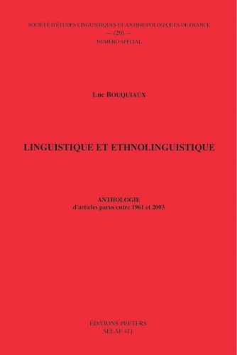 Linguistique et ethnolinguistique. Anthologie d'articles parus entre 1961 et 200 [Paperback]