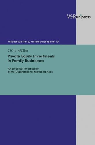 Private Equity Investments in Family Businesses An Empirical Investigation of t [Hardcover]