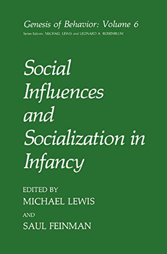 Social Influences and Socialization in Infancy [Hardcover]