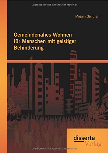 Gemeindenahes Wohnen F|r Menschen Mit Geistiger Behinderung (german Edition) [Paperback]