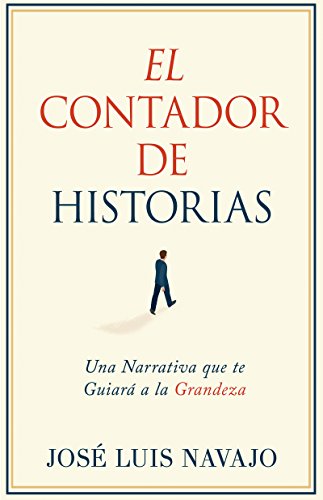 Contador de Historias  Una Narrativa Que Te Guiara a la Grandeza [Paperback]