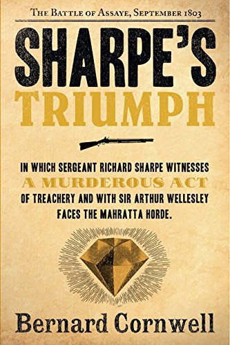 Sharpe's Triumph The Battle of Assaye, September 1803 [Paperback]
