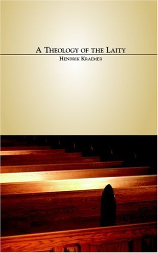 A Theology Of The Laity [Paperback]