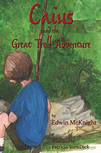 Caius And The Great Troll Adventure [Hardcover]