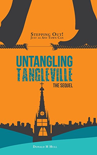 Untangling Tangleville Stepping Out Just As Any Town Can [Hardcover]