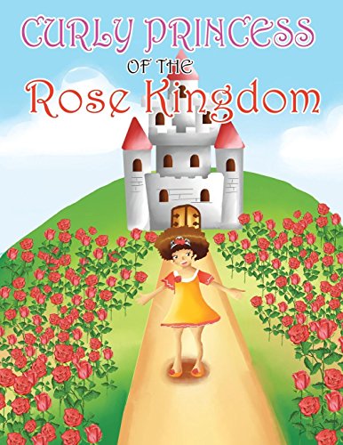Curly Princess Of The Rose Kingdom [Paperback]