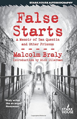 False Starts A Memoir Of San Quentin And Other Prisons [Paperback]