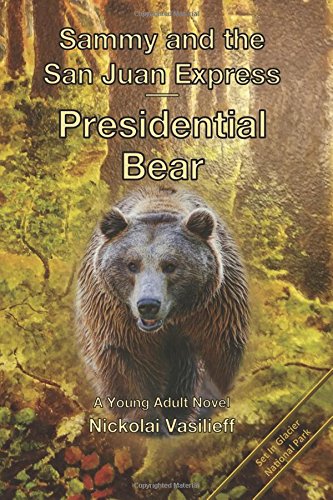 Sammy and the San Juan Express  Presidential Bear [Paperback]