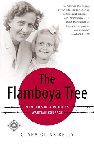 The Flamboya Tree Memories of a Mother's Wartime Courage [Paperback]