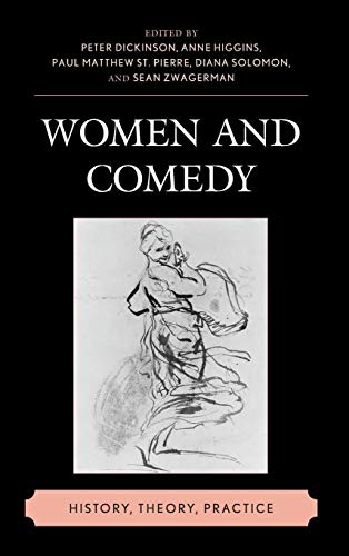 Women and Comedy History, Theory, Practice [Hardcover]