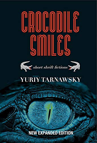 Crocodile Smiles Short Shrift Fictions [Paperback]
