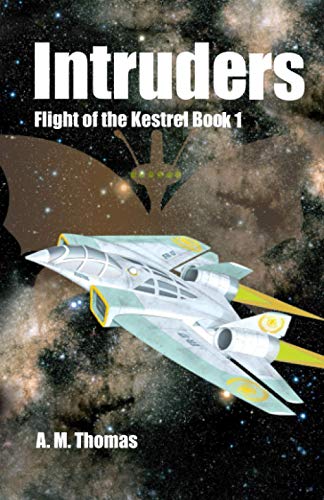 Intruders Flight Of The Kestrel Book 1 (volume 1) [Paperback]