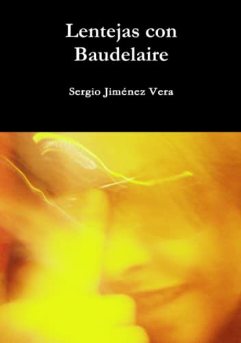 Lentejas con Baudelaire [Paperback]