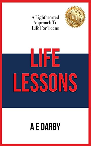 Life Lessons A Lighthearted Approach To Life For Teens [Paperback]