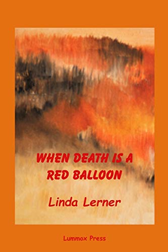 When Death Is a Red Balloon [Paperback]