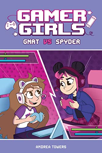 Gamer Girls Gnat vs. Spyder [Paperback]