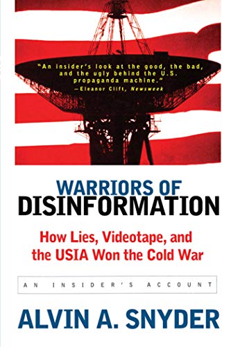 Warriors of Disinformation How Lies, Videotape, and the USIA Won the Cold War [Paperback]