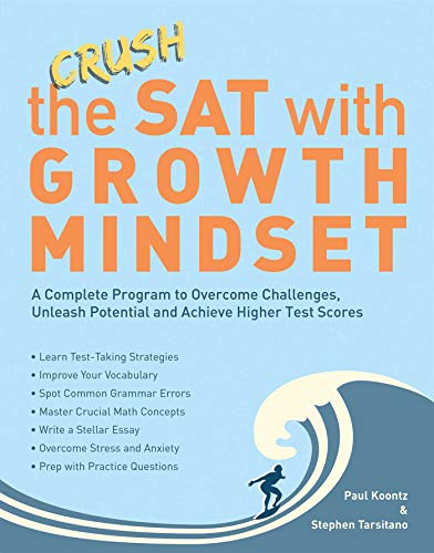 Crush the SAT with Growth Mindset A Complete Program to Overcome Challenges, Un [Paperback]