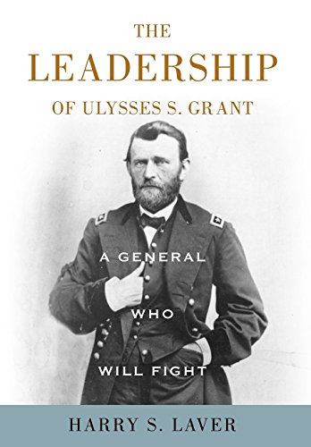 A General Who Will Fight The Leadership Of Ulysses S. Grant [Hardcover]