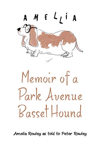 Memoir Of A Park Avenue Basset Hound How A South Jersey Hound Found True Love O [Hardcover]
