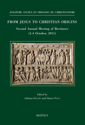 From Jesus to Christian Origins Second Annual Meeting of Bertinoro (1-4 October [Paperback]