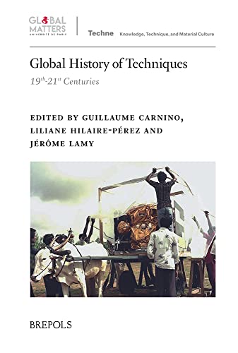 Global History of Techniques (19th-21st Centuries) [Hardcover]