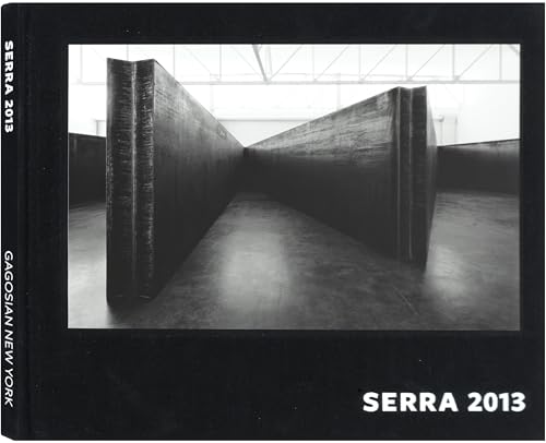 Richard Serra 2013 [Hardcover]