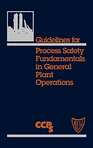 Guidelines for Process Safety Fundamentals in General Plant Operations [Hardcover]