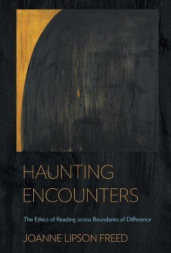 Haunting Encounters The Ethics Of Reading Across Boundaries Of Difference [Hardcover]