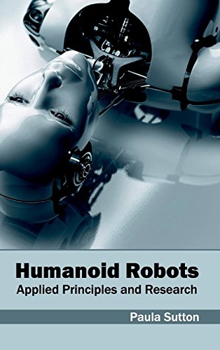 Humanoid Robots Applied Principles And Research [Hardcover]