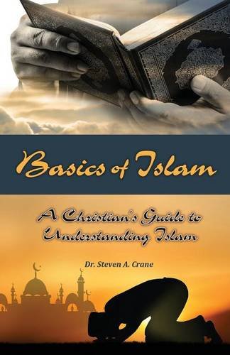 Basics Of Islam A Christian's Guide To Understanding Islam [Paperback]