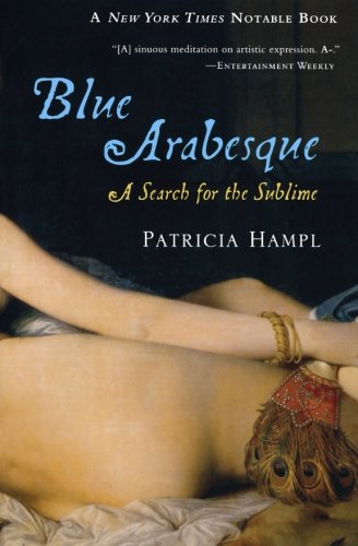 Blue Arabesque A Search for the Sublime [Paperback]