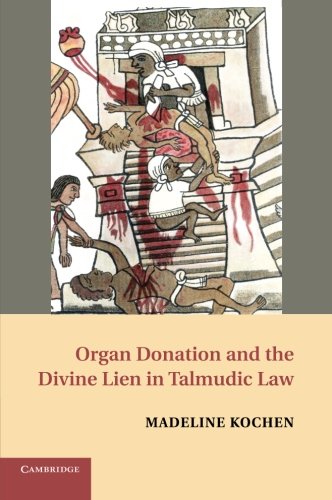 Organ Donation and the Divine Lien in Talmudic Law [Paperback]