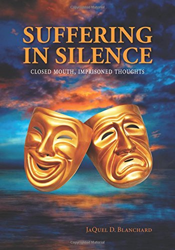 Suffering In Silence Closed Mouth, Imprisoned Thoughts [Hardcover]