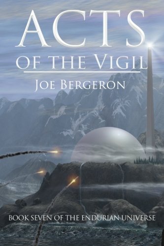 Acts Of The Vigil (endurian Universe) (volume 7) [Paperback]