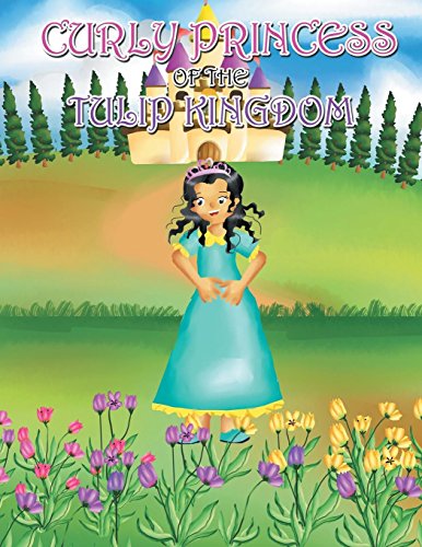 Curly Princess Of The Tulip Kingdom [Paperback]
