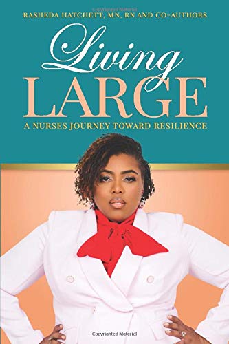 Living Large  A Nurses Journey Toward Resilience [Paperback]