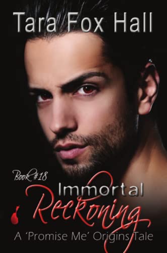 Immortal Reckoning A Promise Me Origins Tale  Promise Me Series 18 [Unknown]