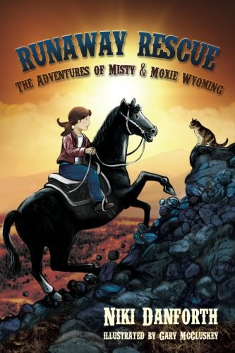 Runaway Rescue  The Adventures of Misty and Moxie Wyoming [Paperback]