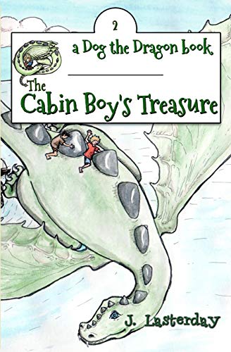 The Cabin Boy's Treasure Dog The Dragon, Book 2 (volume 2) [Paperback]